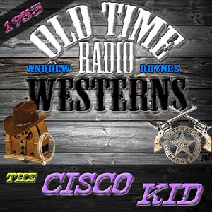Railroad War | The Cisco Kid (09-03-53)