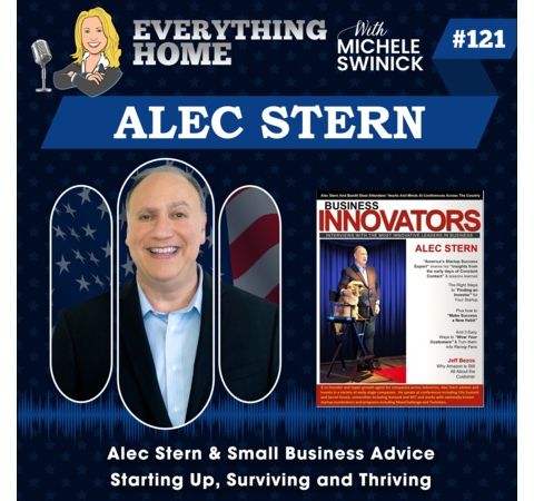121: Alec Stern & Small Business Advice - Starting Up, Surviving & Thriving