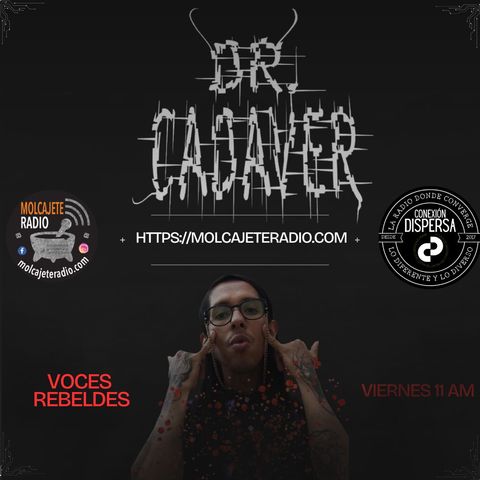 voces rebeldes dr cadaver podcast
