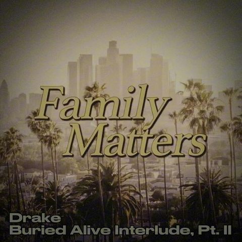 Drake - Buried Alive Interlude, Part 2 (Kendrick Lamar Diss)