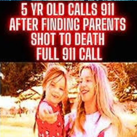 5 YR Old Calls 911 After Finding Parents Shot To Death HEARTBREAKING - FULL 911 CALL