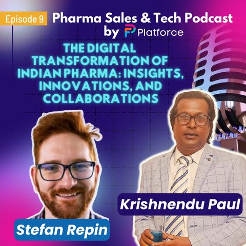 Ep. 9: The Digital Transformation of Indian Pharma: Insights, Innovations, and Collaborations