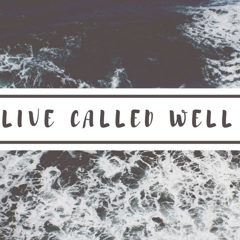 Live Called Well Episode 1