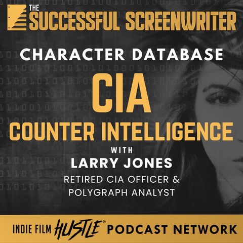 Ep 186 - CIA Officer Larry Jones on Counter Intelligence & Polygraph