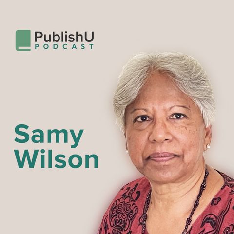 PublishU Podcast with Samy Wilson 'An Itinerant Nurse'