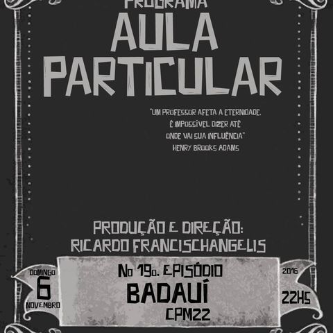 Aula Particular - Temporada 01 - Ep 19 - Badauí (CPM22)