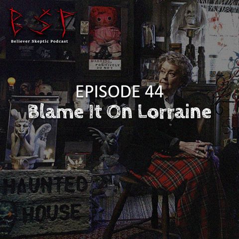 Episode 44- Blame It On Lorraine