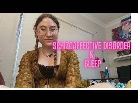 Schizoaffective Disorder & Sleep Issues