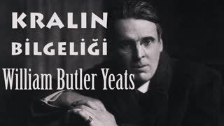 Kralın Bilgeliği  William Butler Yeats sesli öykü