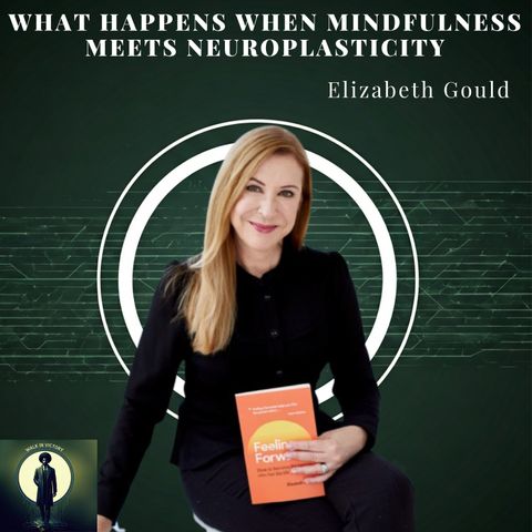 What Happens When MINDFULNESS Meets Neuroplasticity