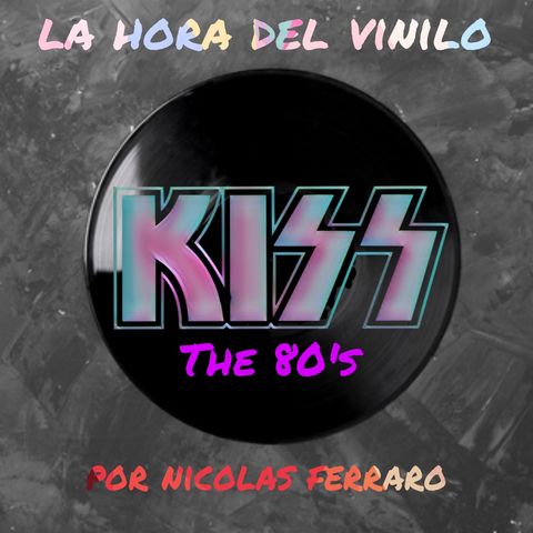 La Historia de Kiss - The 80'S