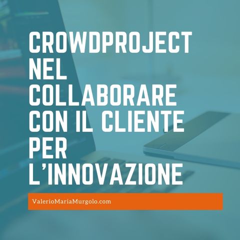 CrowdProject nel collaborare con il cliente per l'innovazione