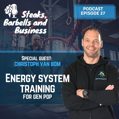 Ep. #27 | Special guest: Christoph Van Bom - Energiesystemen training voor gen pop