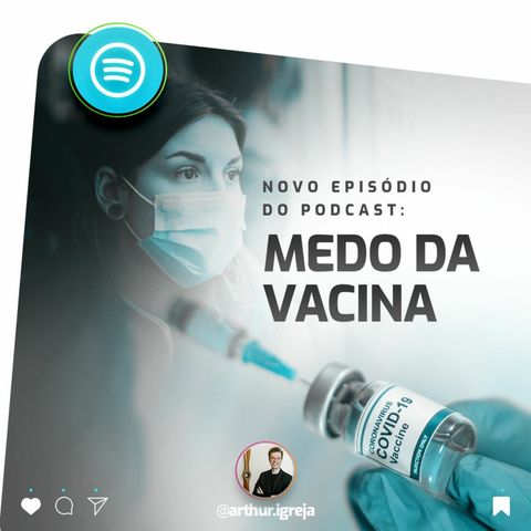 029 - MEDO DA VACINA