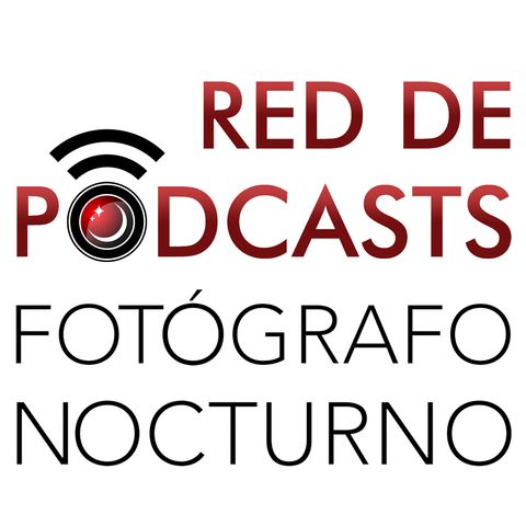Novedad: ¡Red de Podcasts Fotógrafo Nocturno!