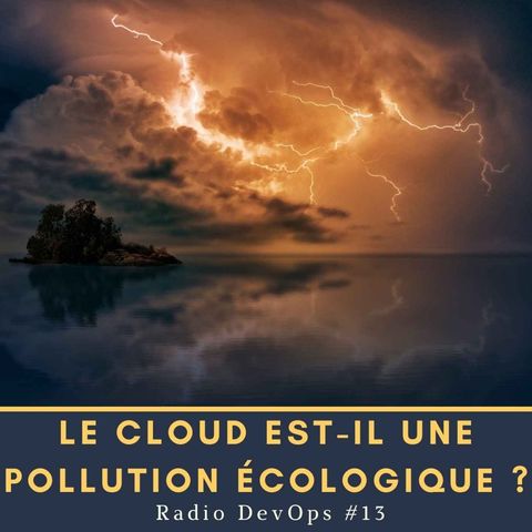 📻 RDO #13  - Le cloud est-il une pollution écologique ?