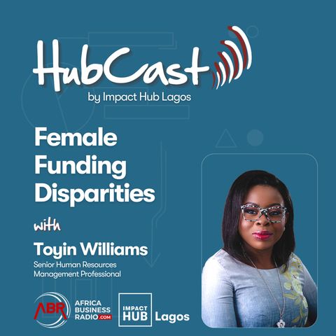 Female Funding Disparities - Toyin Williams