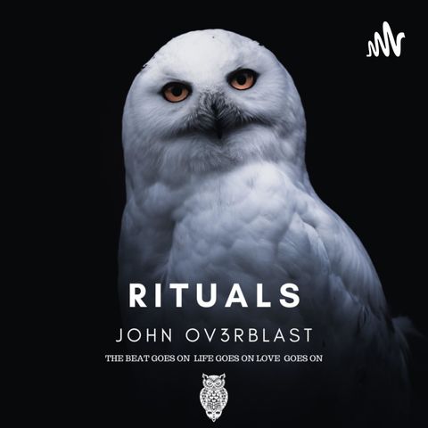 Riruals with John Ov3rblast
