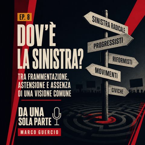 Dov’è la sinistra? Frammentazione, astensionismo e casa comune