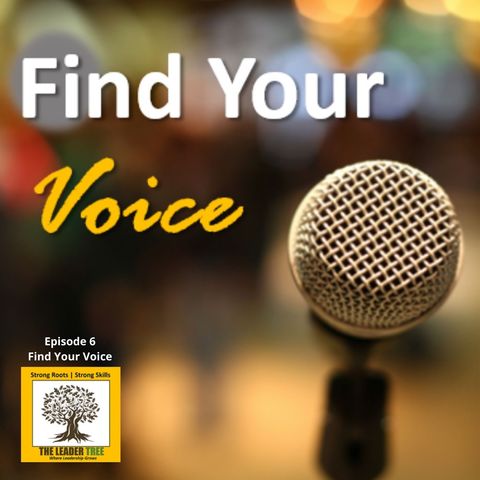 Episode 006 - Find Your Voice - The Leader Tree