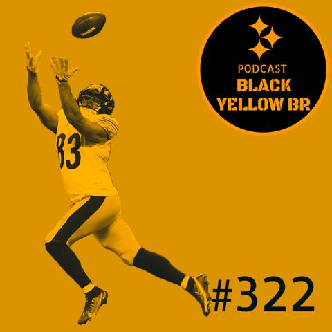 BlackYellowBR 322 - Podia ser tranquilo, mas vitória é vitória - Steelers @ Falcons semana 13 2022