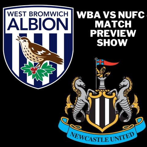 'Surely, it's a must-win?' - West Brom vs Newcastle United Preview