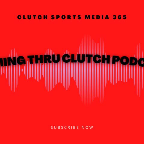 Coming Thru Clutch Podcast Latest Breaking News From The NFLNew Recording (draft)