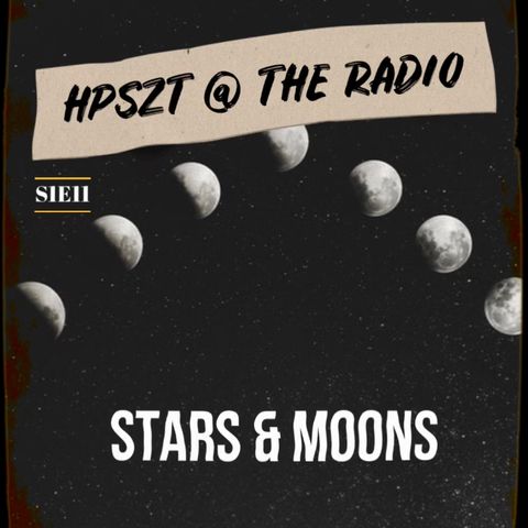HPSZT @ the radio - S1E11 - "Stars & Moons"