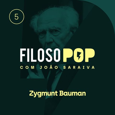FilosoPOP 005 - Zygmunt Bauman