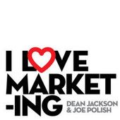 How to Create Compelling Copy that Sells with Joe Polish, Dean Jackson, and Jennifer Hudye - I Love Marketing Episode #294