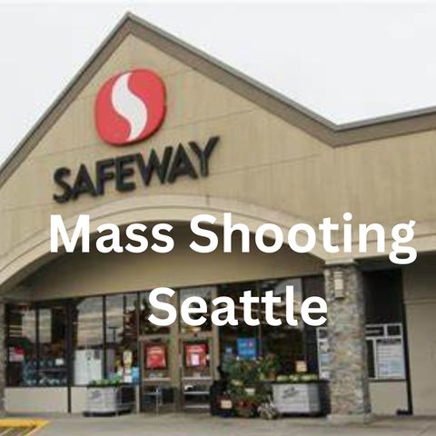 Seattle Mass Shooting