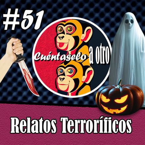 CAO #51 - Relatos Terroríficos