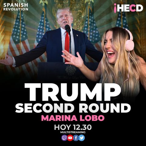 HECD! 477 Marina Lobo - Análisis de la victoria de Trump con Miguel Urbán + el uso de la tragedia de la DANA