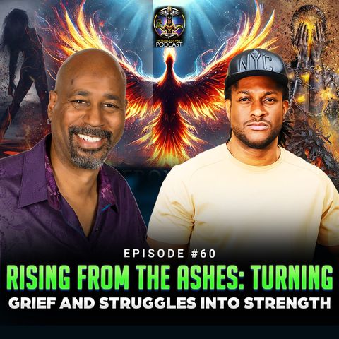 Episode #60 - Rising From The Ashes: Turning Your Grief and Struggles Into Strength w/ Brian Smith