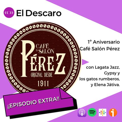 ¡Episodio Extra! - 1º Aniversario Café Salón Pérez