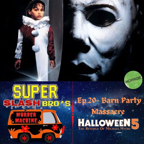 Ep.20 Halloween 5 Revenge Of Michael Myers