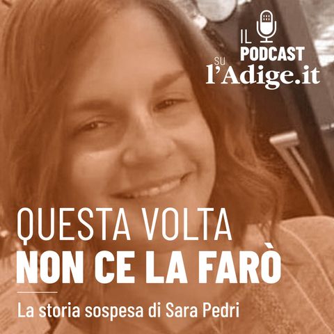 Episodio 3 - L'arrivo di Sara Pedri all'ospedale Santa Chiara di Trento