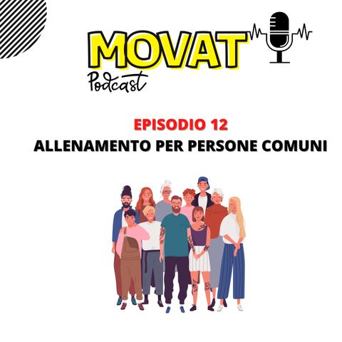 MOVAT - EPISODIO 12 - ALLENAMENTO PERSONE COMUNI