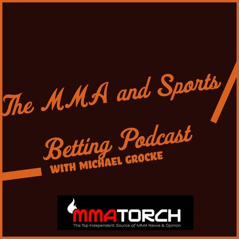 The MMA & Sports Betting Podcast: UFC Minneapolis