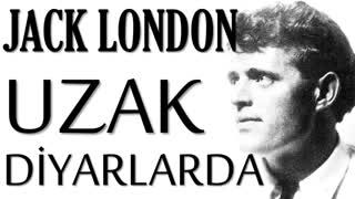 Uzak Diyarlarda  Jack LONDON sesli kitap tek parça