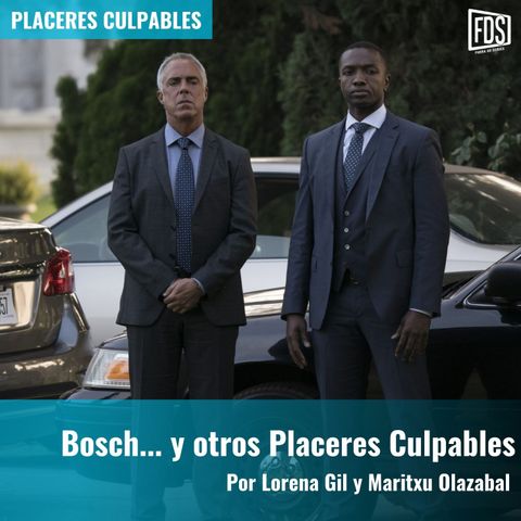 Bosch.. y otros Placeres Culpables | Placeres Culpables