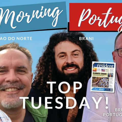 Top Tuesday with Portugal Resident's Bruce Hawker, 'Tony Time', Joao Do Norte & Idolos star Brani