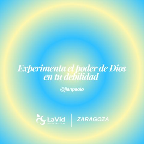 Experimenta el poder De Dios en tu debilidad