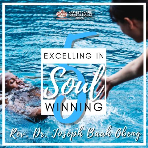 Excelling in Soul Winning - Part 5