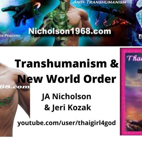 Transhumanism and the NWO - Nicholson1968 and Amasian Grace Radio