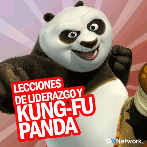 Lecciones de liderazgo con Kung Fu Panda | Episodio 1