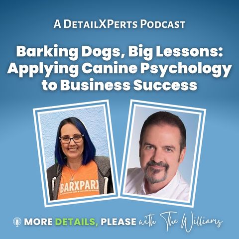 Barking Dogs, Big Lessons: Applying Canine Psychology to Business Success EP 5