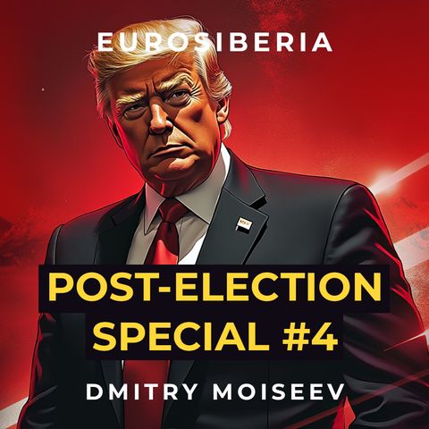 Post-Election Special #4 — Dmitry Moiseev