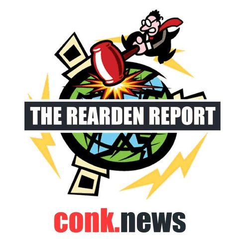 CONK! News: The Rearden Report - 7.19.22
