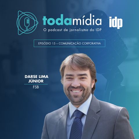 T1:E15 - Comunicação Corporativa, com Darse Lima Júnior
